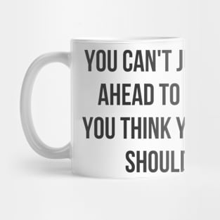 Skip Ahead Mug